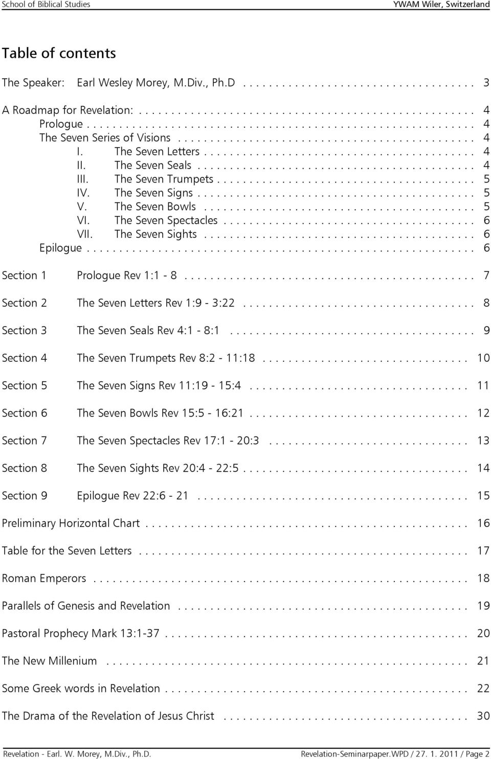 The Seven Seals........................................... 4 III. The Seven Trumpets........................................ 5 IV. The Seven Signs........................................... 5 V.