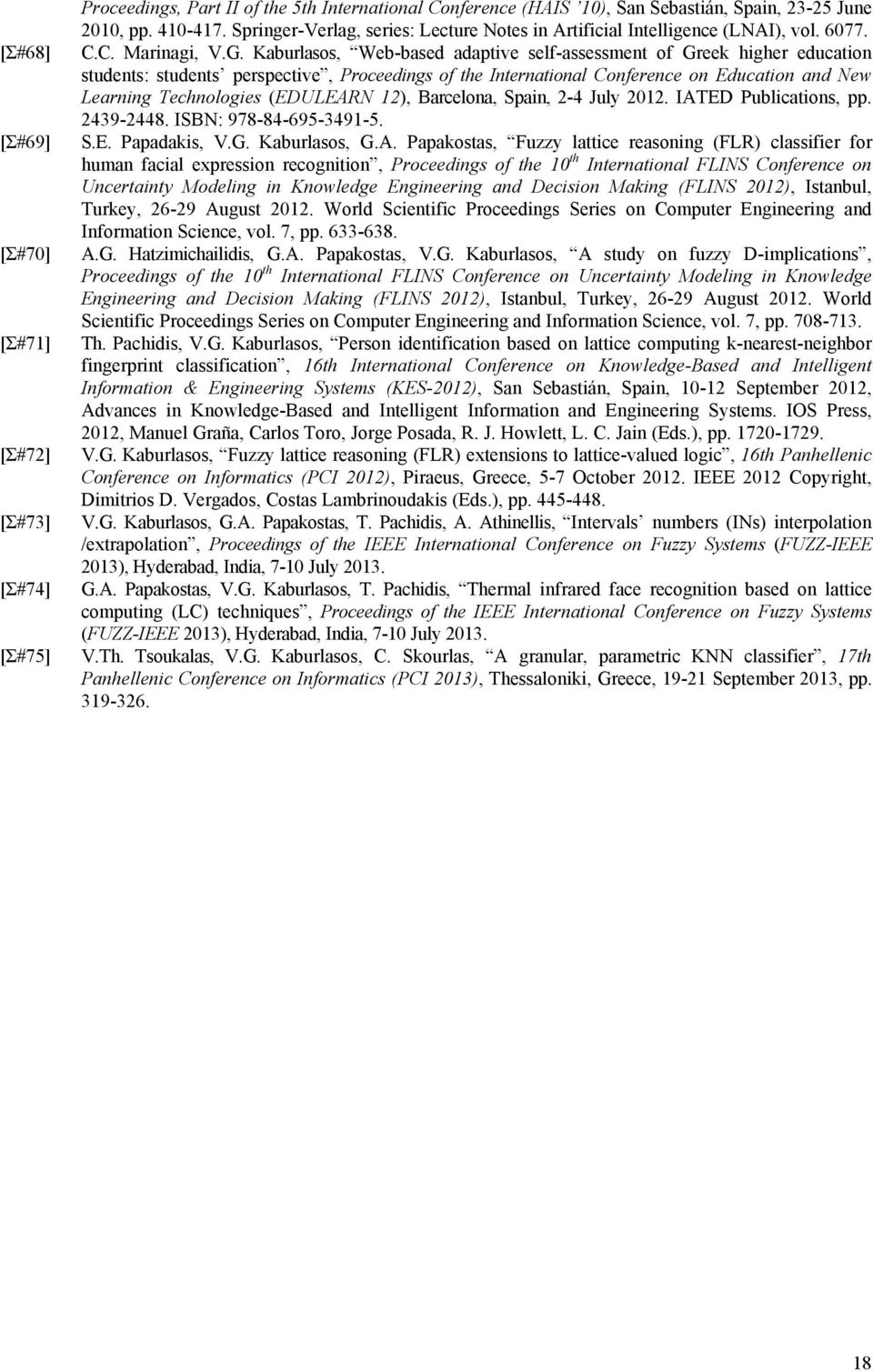 Kaburlasos, Web-based adaptive self-assessment of Greek higher education students: students perspective, Proceedings of the International Conference on Education and New Learning Technologies