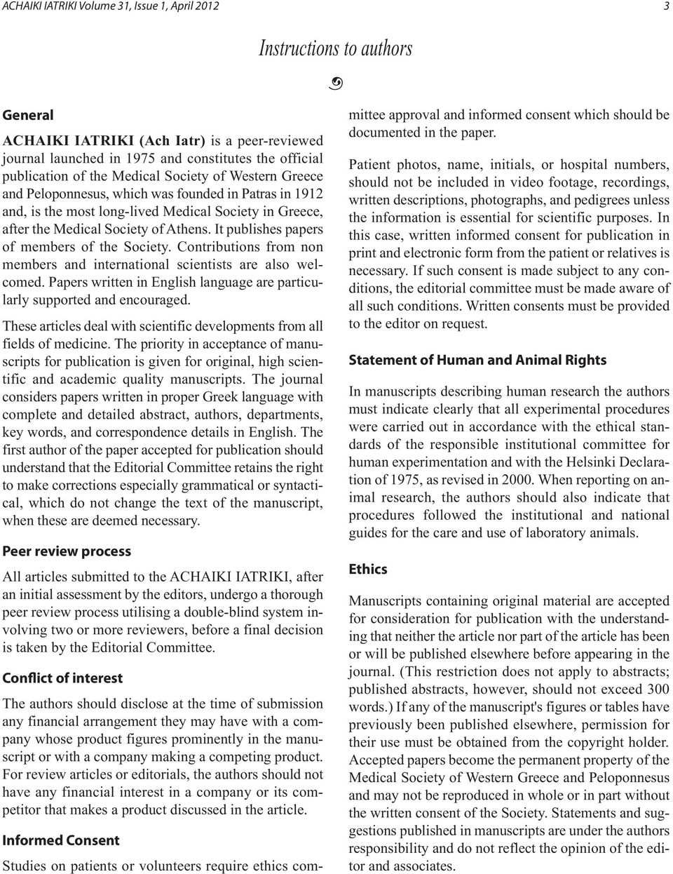 It publishes papers of members of the Society. Contributions from non members and international scientists are also welcomed.