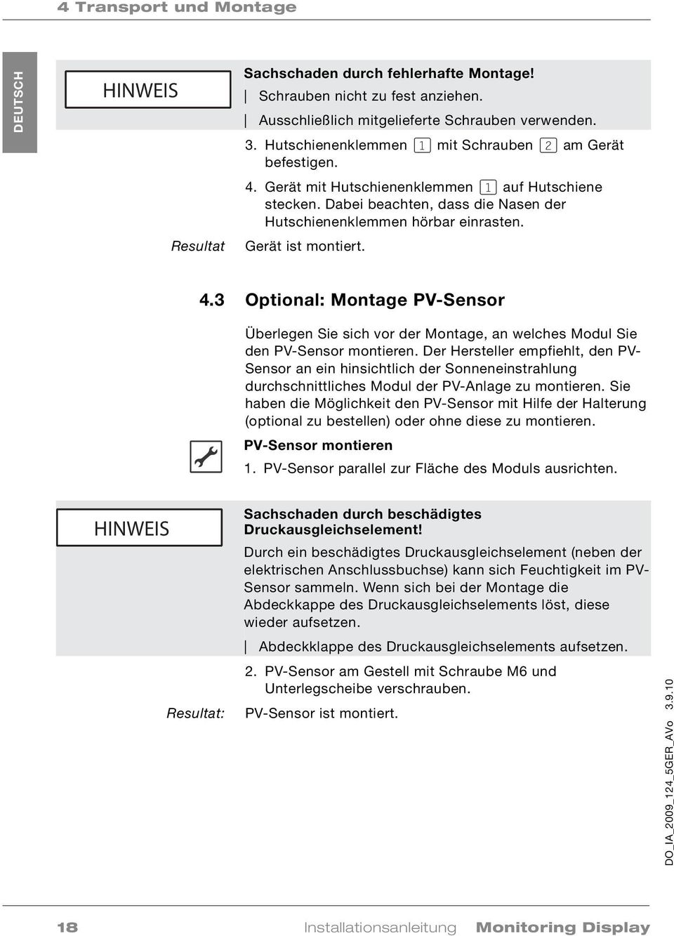 Gerät ist montiert. 4.3 Optional: Montage PV-Sensor Überlegen Sie sich vor der Montage, an welches Modul Sie den PV-Sensor montieren.