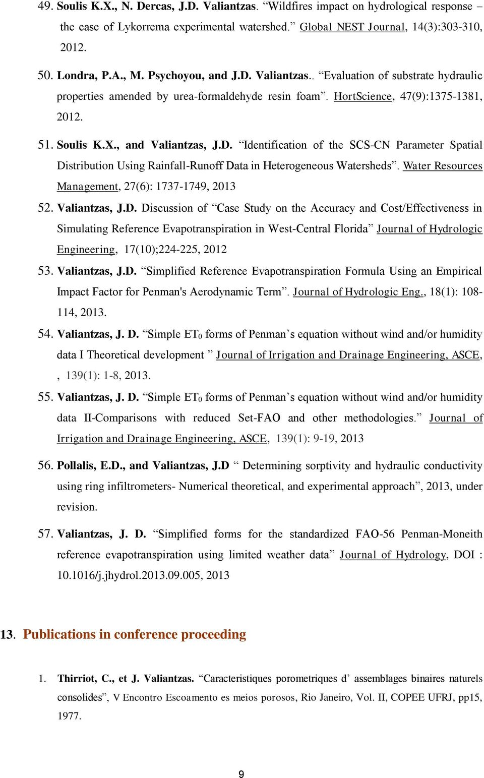 Water Resources Management, 27(6): 1737-1749, 2013 52. Valiantzas, J.D.