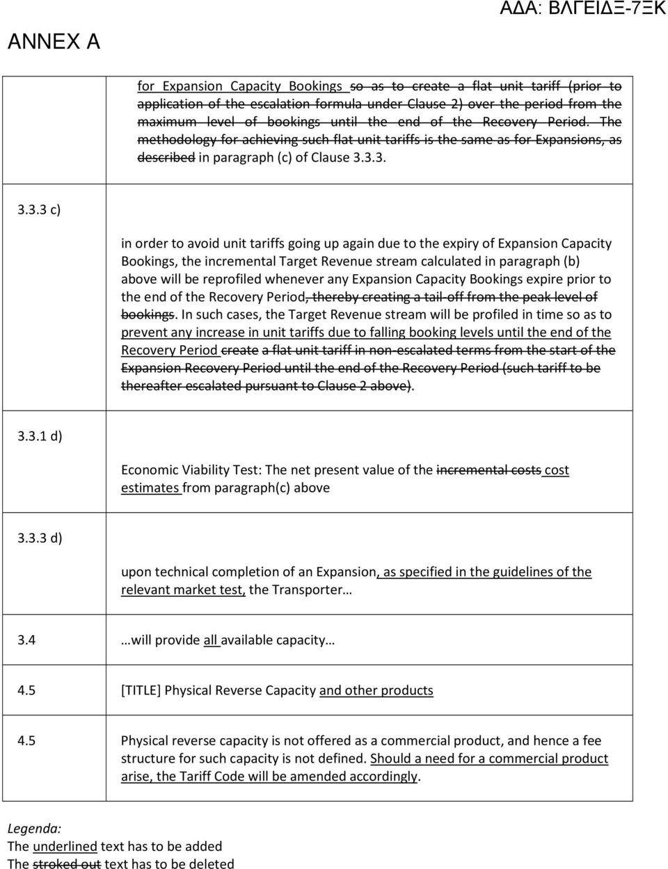 3.3. 3.3.3 c) in order to avoid unit tariffs going up again due to the expiry of Expansion Capacity Bookings, the incremental Target Revenue stream calculated in paragraph (b) above will be