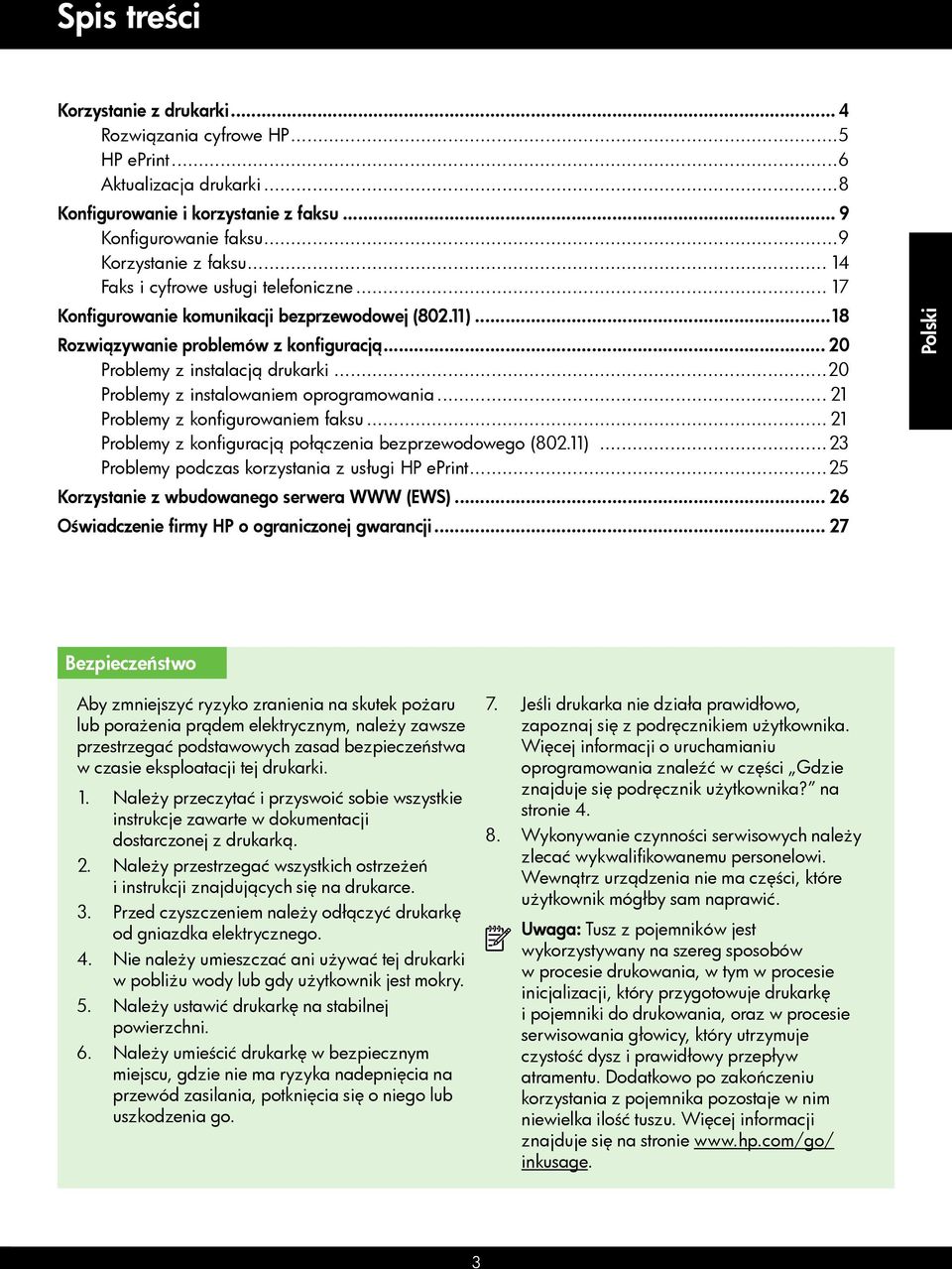 ..20 Problemy z instalowaniem oprogramowania... 21 Problemy z konfigurowaniem faksu... 21 Problemy z konfiguracją połączenia bezprzewodowego (802.11).