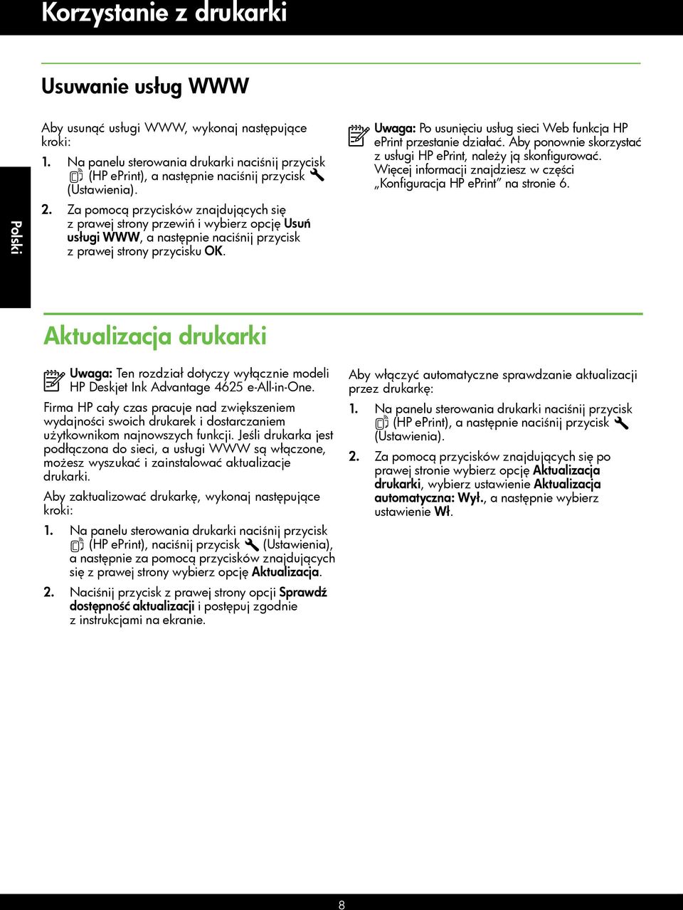 Za pomocą przycisków znajdujących się z prawej strony przewiń i wybierz opcję Usuń usługi WWW, a następnie naciśnij przycisk z prawej strony przycisku OK.