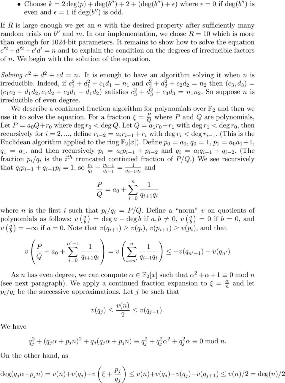 It remains to show how to solve the equation c 2 + d 2 + c d = n and to explain the condition on the degrees of irreducible factors of n. We begin with the solution of the equation.