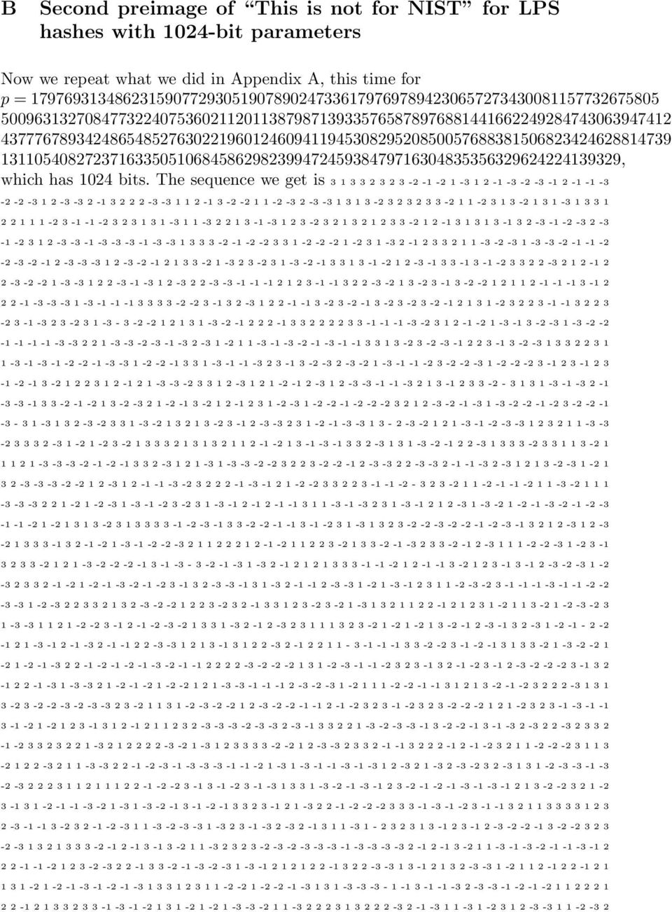 43777678934248654852763022196012460941194530829520850057688381506823424628814739 13110540827237163350510684586298239947245938479716304835356329624224139329, which has 1024 bits.