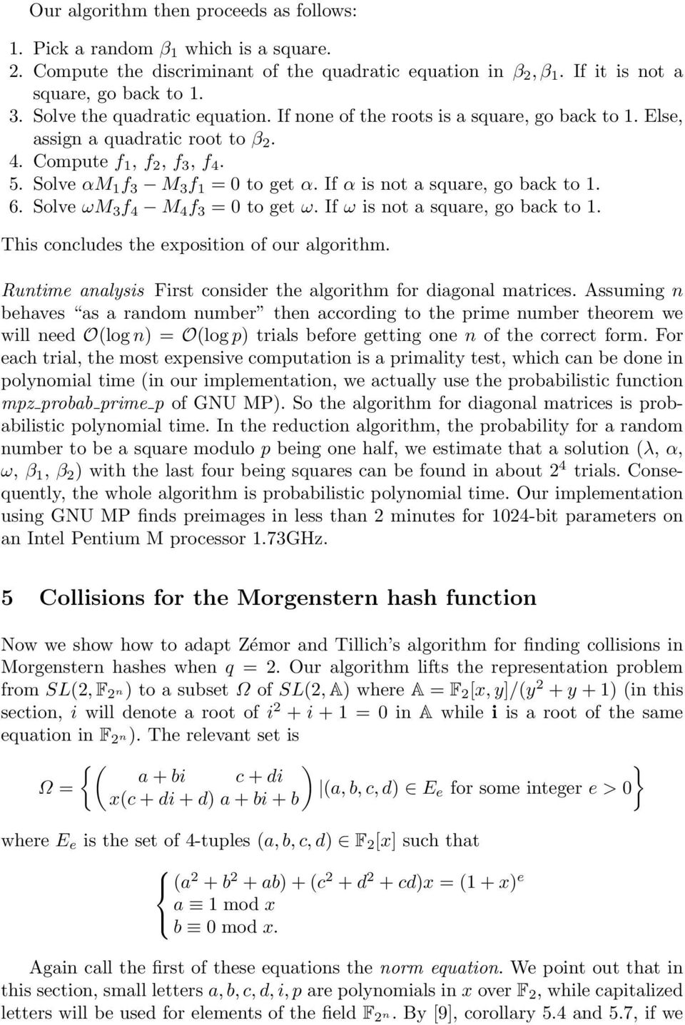 If α is not a square, go back to 1. 6. Solve ωm 3 f 4 M 4 f 3 = 0 to get ω. If ω is not a square, go back to 1. This concludes the exposition of our algorithm.