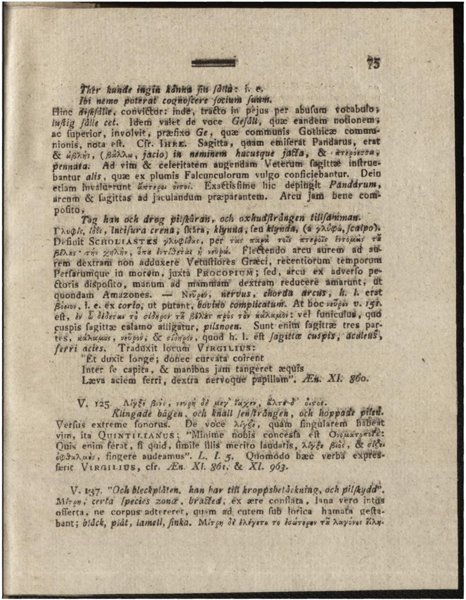 Sagitta, qeam emiférät Paridarus, erat & άβλητ, (β χ λ λ ω, jacio) t'h neminem hucusque ja ffa, & *τι!>*?** * pennata.