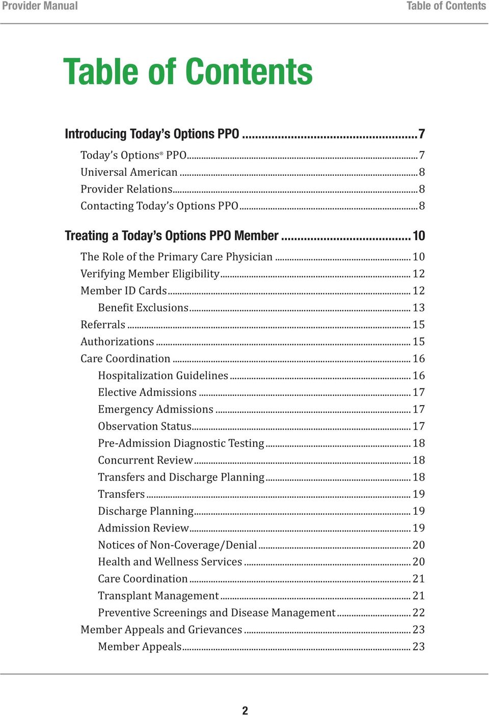 .. 16... 16 Elective Admissions... 17 Emergency Admissions... 17... 17 Pre-Admission Diagnostic Testing... 18... 18 Transfers and Discharge Planning... 18 Transfers... 19 