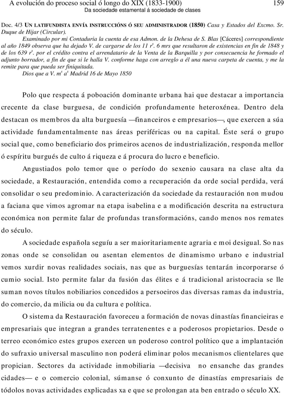 por el crédito contra el arrendatario de la Venta de la Barquilla y por consecuencia he formado el adjunto borrador, a fin de que si le halla V.