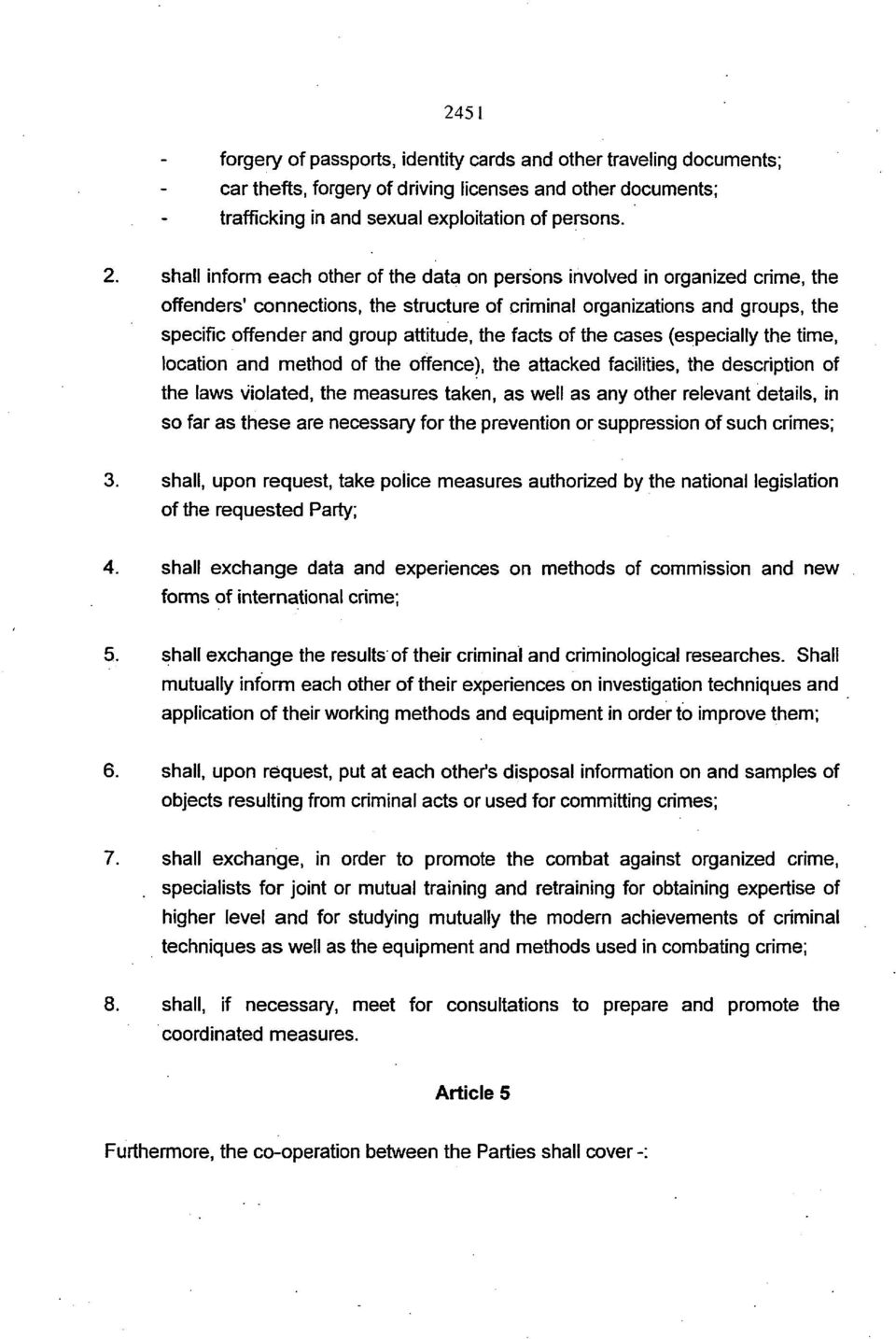 the facts of the cases (especially the time, location and method of the offence), the attacked facilities, the description of the laws violated, the measures taken, as well as any other relevant