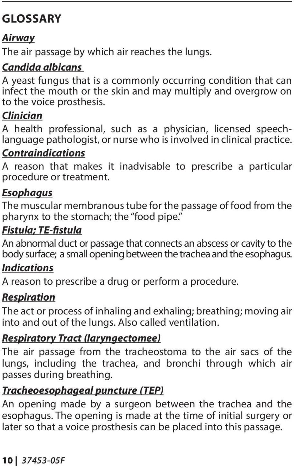 Clinician A health professional, such as a physician, licensed speechlanguage pathologist, or nurse who is involved in clinical practice.