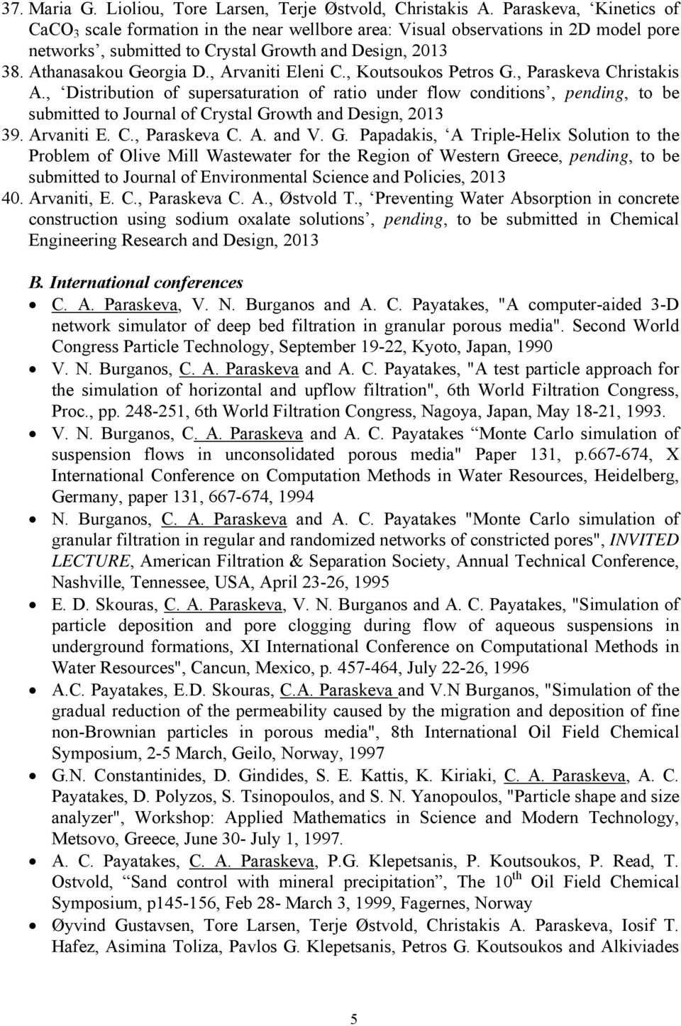 , Arvaniti Eleni C., Koutsoukos Petros G., Paraskeva Christakis A.