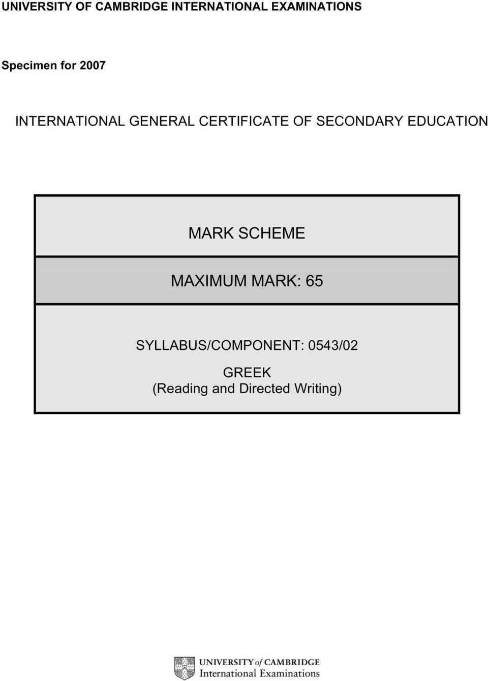 SECONDARY EDUCATION MARK SCHEME MAXIMUM MARK: 65