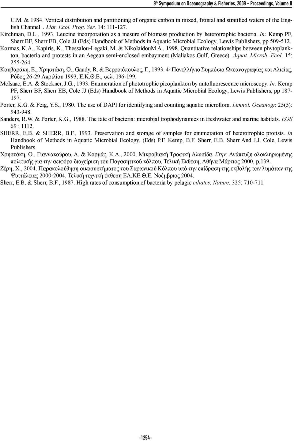 Leucine incorporation as a mesure of biomass production by heterotrophic bacteria.