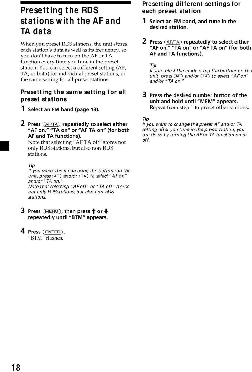 Presetting the same setting for all preset stations 1 Select an FM band (page 13). 2 Press (AF/TA) repeatedly to select either AF on, TA on or AF TA on (for both AF and TA functions).