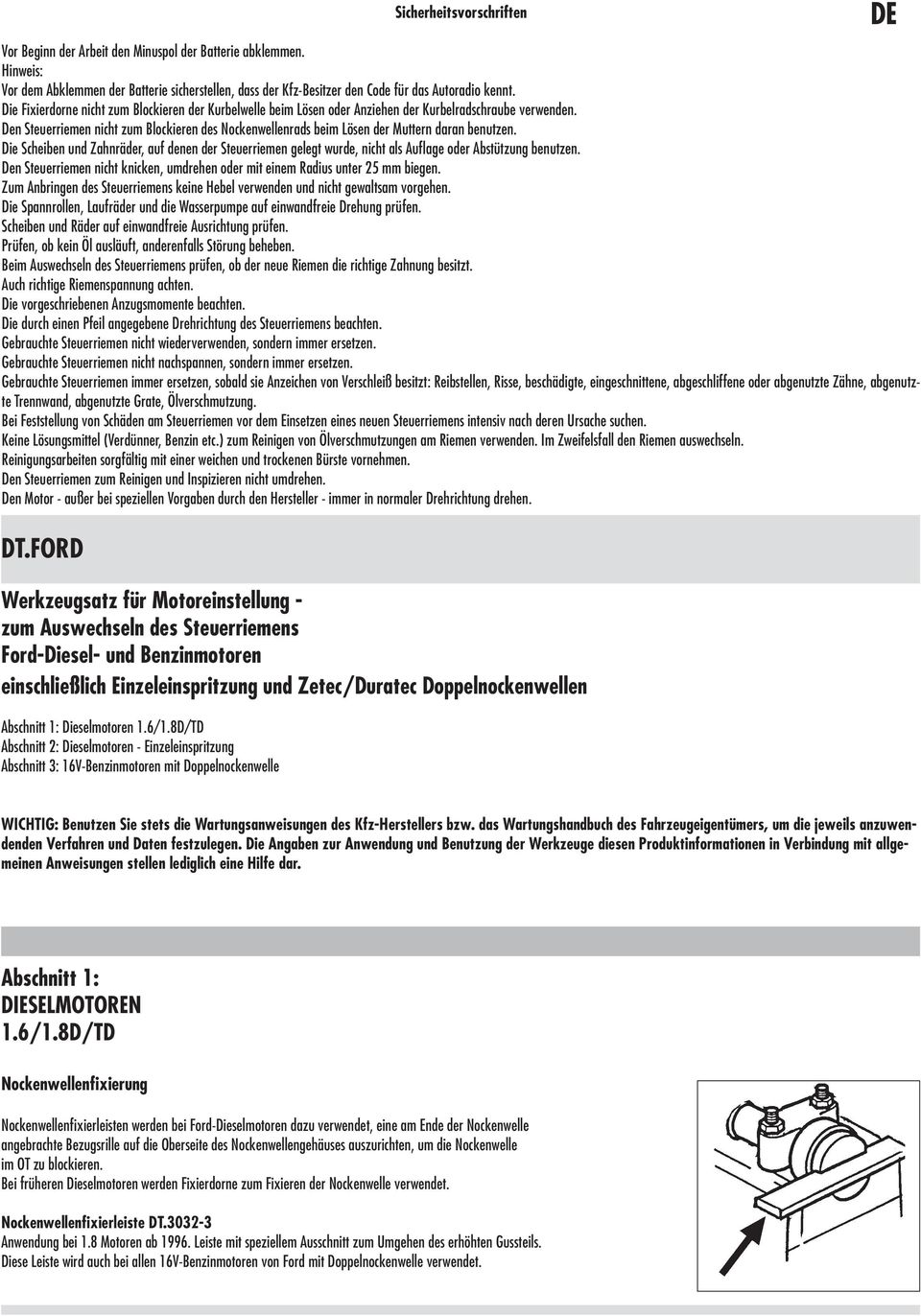 8D/TD Abschnitt 2: Dieselmotoren - Einzeleinspritzung Abschnitt 3: 16V-Benzinmotoren mit Doppelnockenwelle Sicherheitsvorschriften Vor Beginn der Arbeit den Minuspol der Batterie abklemmen.