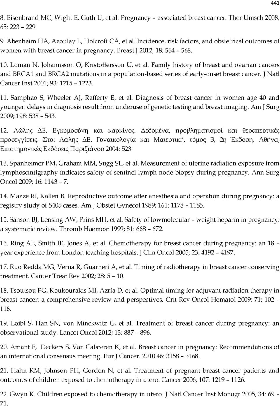 Family history of breast and ovarian cancers and BRCA1 and BRCA2 mutations in a population-based series of early-onset breast cancer. J Natl Cancer Inst 2001; 93: 1215 1223. 11.