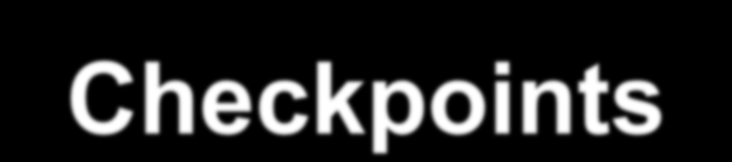 Παράδειγμα Checkpoints T c T f T 1 T 2 T 3 T 4 checkpoint system failure T 1 can be ignored (updates already