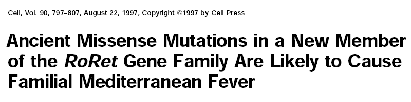 FMF Οικογενής Μεσογειακός Πυρετός Αυτοσωματικό υπολειπόμενο. 1997 MEFV Nat Genet.