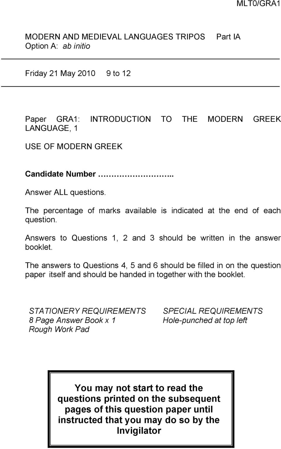 The answers to Questions 4, 5 and 6 should be filled in on the question paper itself and should be handed in together with the booklet.