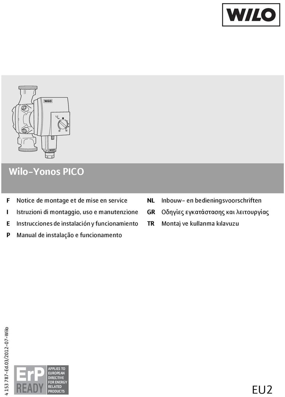 Instrucciones de instalación y funcionamiento TR Montaj ve kullanma kılavuzu P Manual de