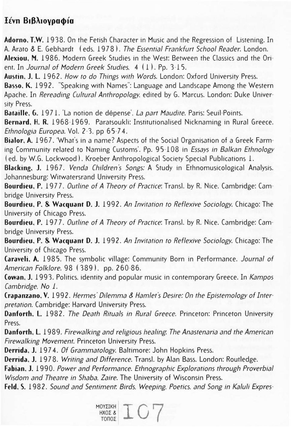 London: Οχf ord University Press. Basso, Κ 1992. "Speaking with Narnes": Language and Landscape Arnong the Western Apache. In Rereading Cultural Anthropology, edited by G. Marcus.