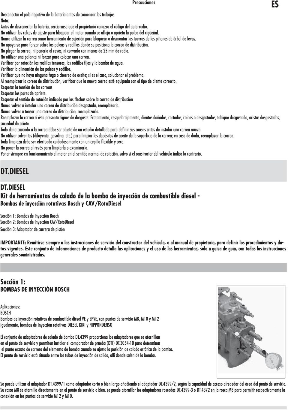 inyección CAV/RotoDiesel Sección 3: Adaptador de carrera de pistón Precauciones Desconectar el polo negativo de la batería antes de comenzar los trabajos.