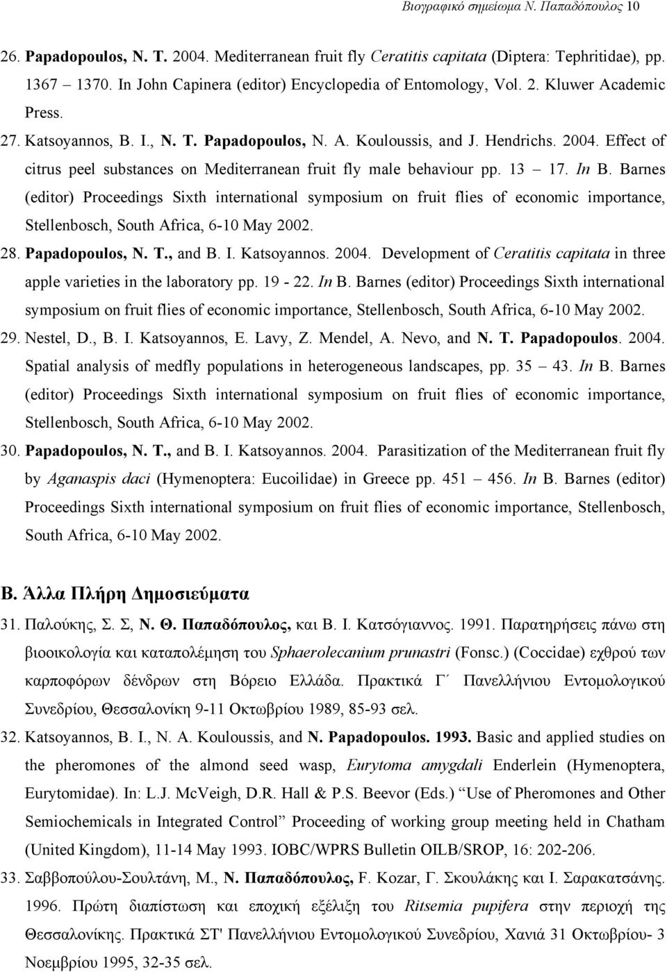 Effect of citrus peel substances on Mediterranean fruit fly male behaviour pp. 13 17. In B.