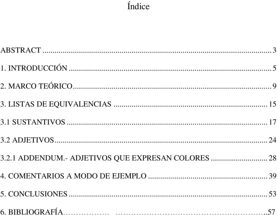 .. 24 3.2.1 ADDENDUM.- ADJETIVOS QUE EXPRESAN COLORES... 28 4.