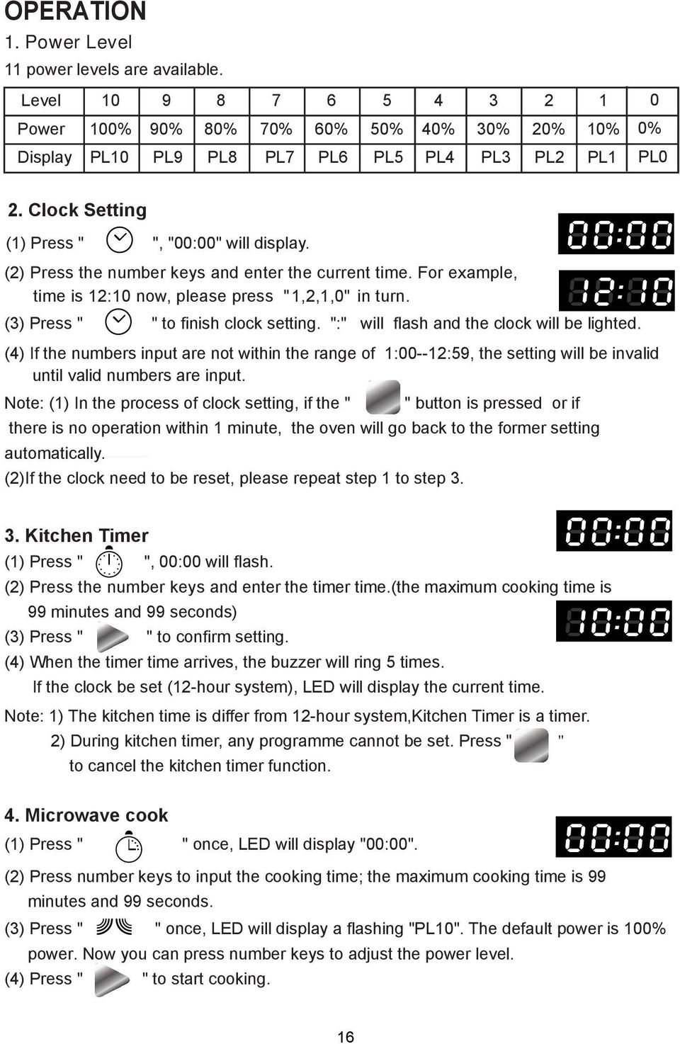 (3) Press " " to finish clock setting. ":" will flash and the clock will be lighted.