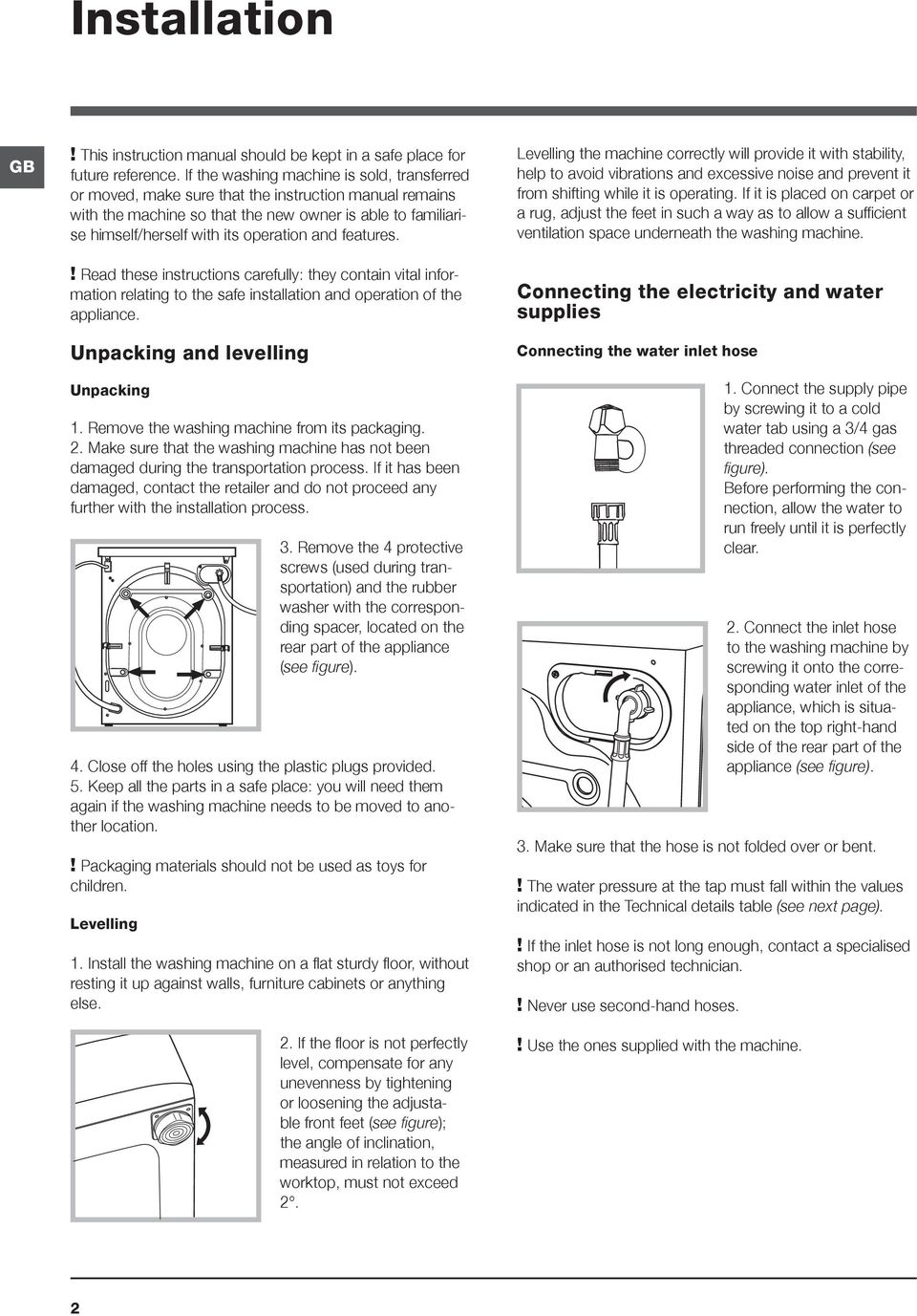 and features.! Read these instructions carefully: they contain vital information relating to the safe installation and operation of the appliance. Unpacking and levelling Unpacking 1.