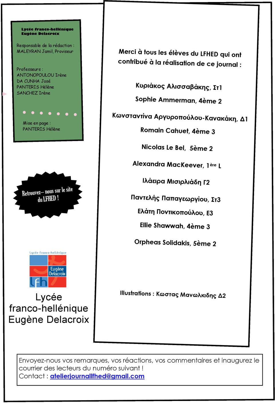 3 Nicolas Le Bel, 5ème 2 Alexandra MacKeever, 1 ère L Retrouvez nous sur le site du LFHED!