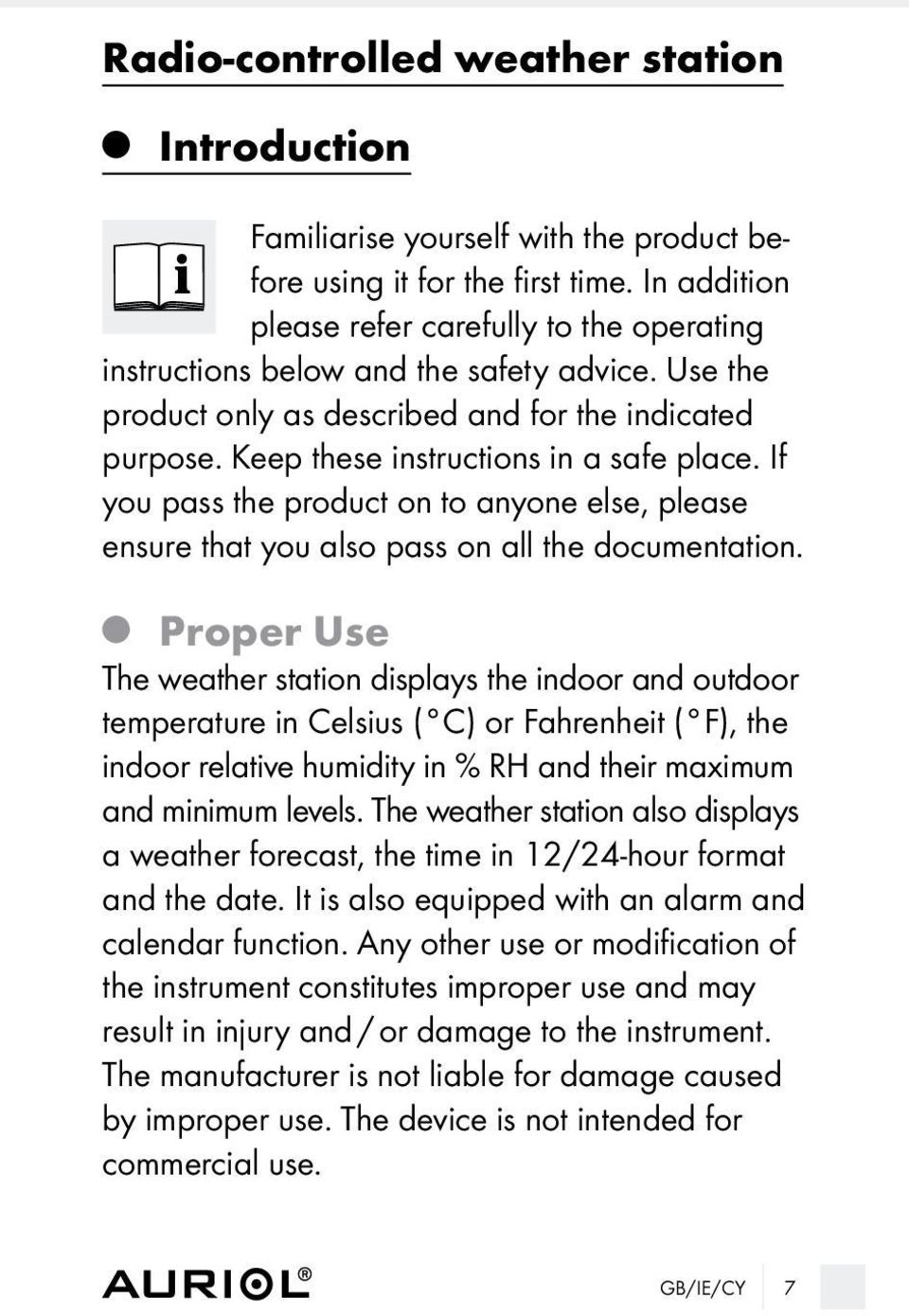 If you pass the product on to anyone else, please ensure that you also pass on all the documentation.