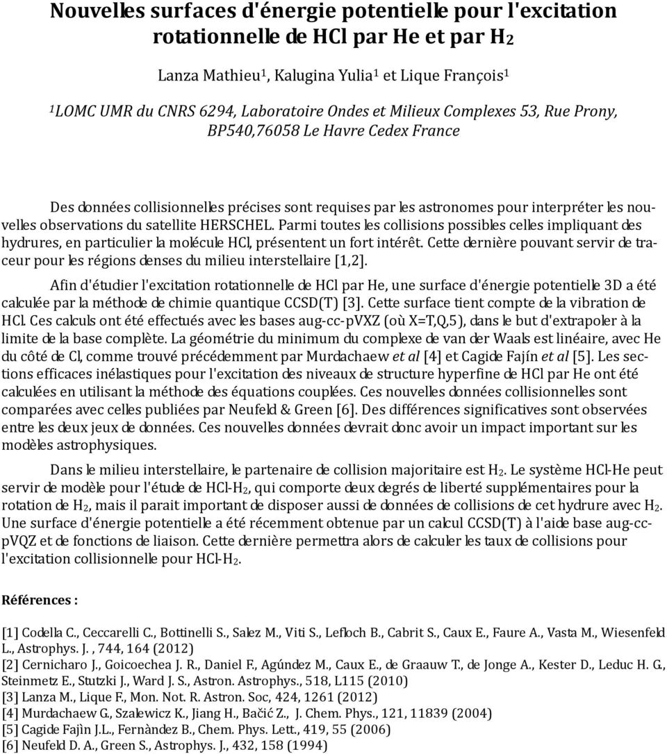 HERSCHEL. Parmi toutes les collisions possibles celles impliquant des hydrures, en particulier la molécule HCl, présentent un fort intérêt.