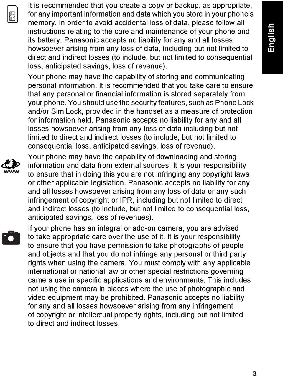 Panasonic accepts no liability for any and all losses howsoever arising from any loss of data, including but not limited to direct and indirect losses (to include, but not limited to consequential