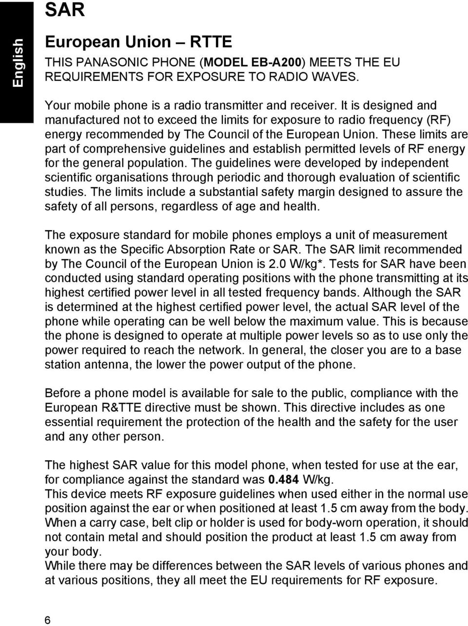 These limits are part of comprehensive guidelines and establish permitted levels of RF energy for the general population.