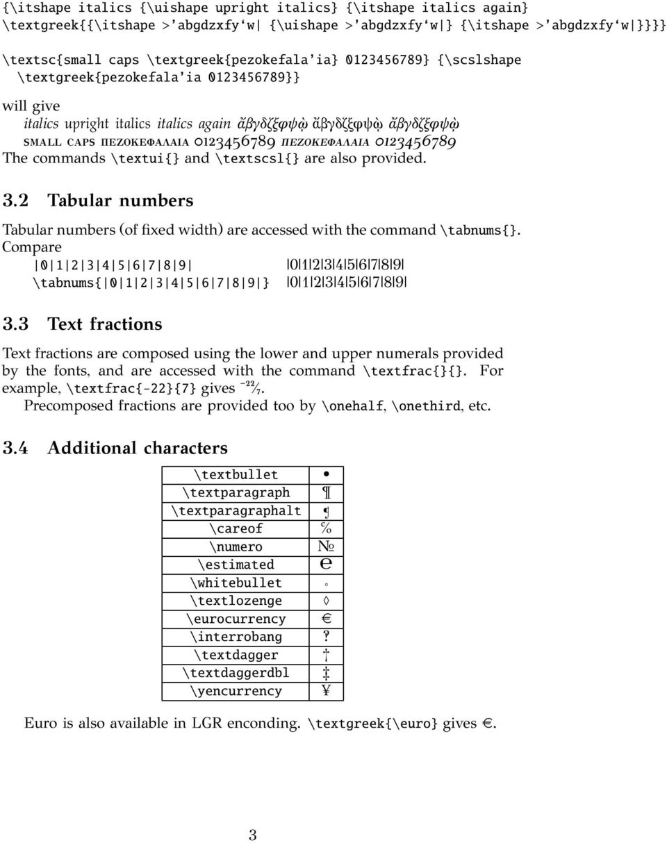 provided. 3.2 Tbulrnumbers Tbulr numbers(of fixed width) re ccessed with the commnd\tbnums{}. Compre 0 2 3 4 5 6 7 8 9 0 2 3 4 5 6 7 8 9 \tbnums{ 0 2 3 4 5 6 7 8 9 } 0 2 3 4 5 6 7 8 9 3.