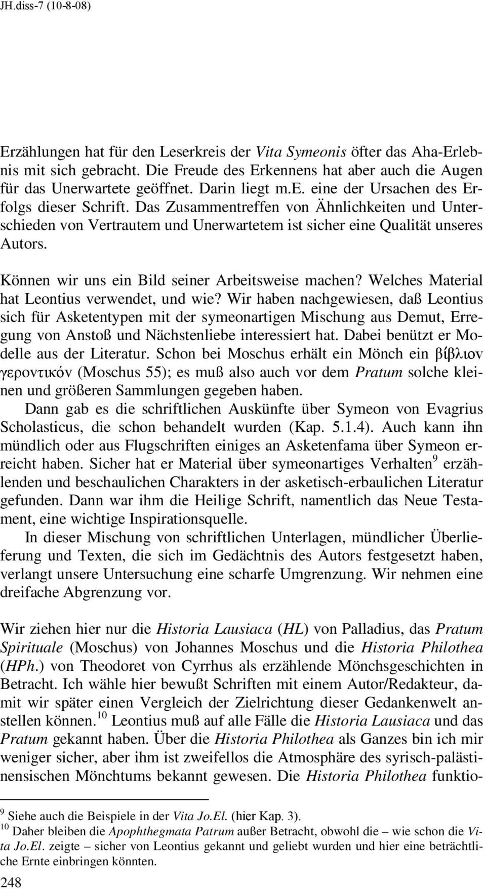 Welches Material hat Leontius verwendet, und wie?