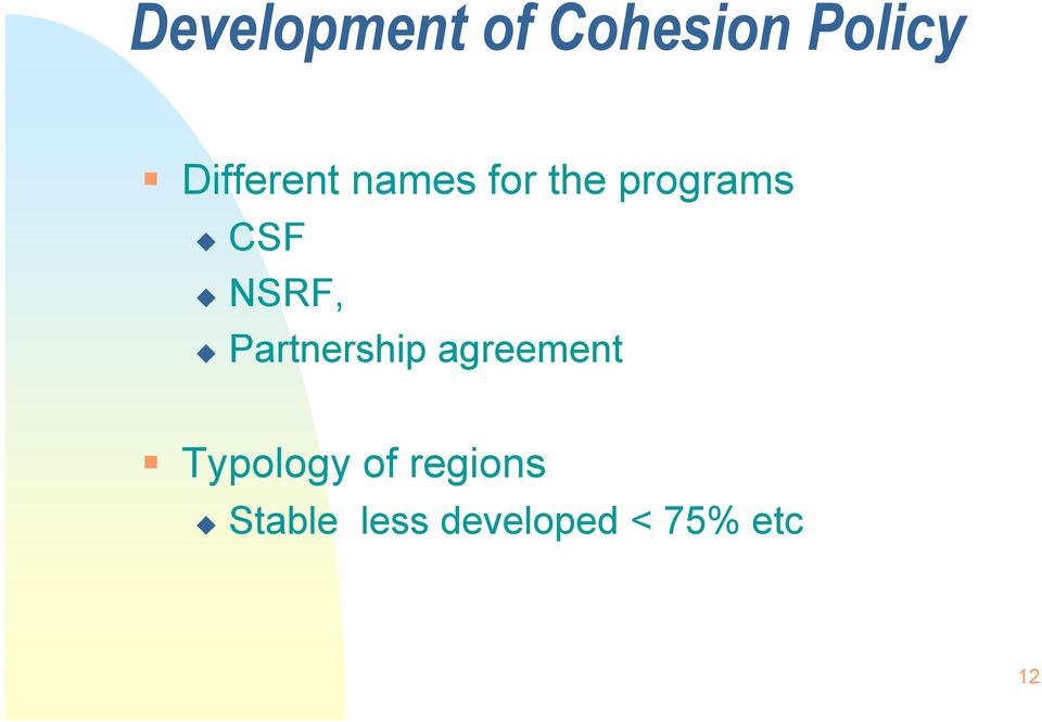 NSRF, Partnership agreement Typology