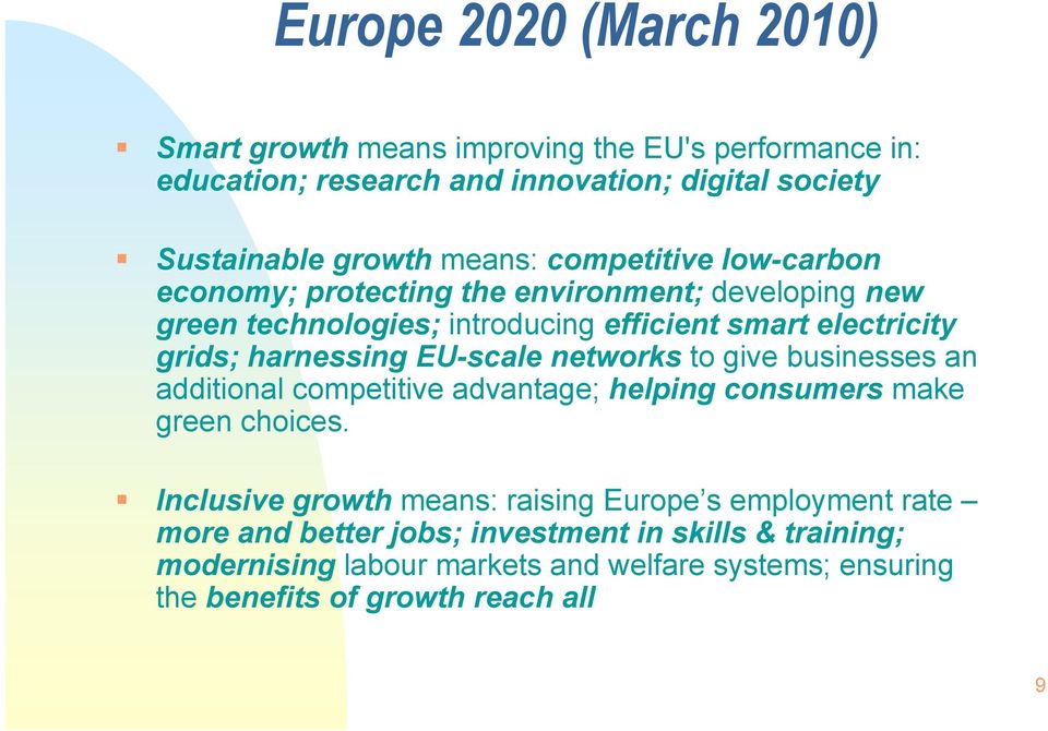 EU-scale networks to give businesses an additional competitive advantage; helping consumers make green choices.