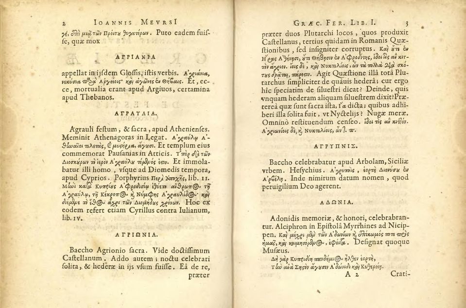 Meminit Athenagoras in te g a t, a χανλω a ~ S-Iujcuci Τϊλ[Αυρίι/,α, αγασι. Et templum eius commemorat Paufanias in Atticis, tve^ ef\\t m Αιοσταίρων -n Upov A ^ξαΰλχ τίβμος \ςιγ.