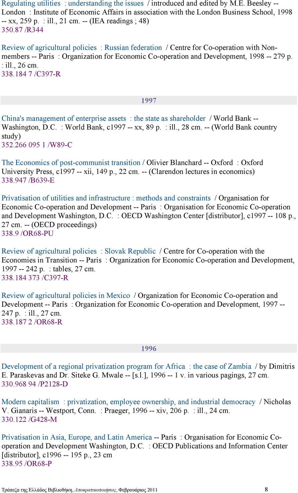 87 /R344 Review of agricultural policies : Russian federation / Centre for Co-operation with Nonmembers -- Paris : Organization for Economic Co-operation and Development, 1998 -- 279 p. : ill., 26 cm.