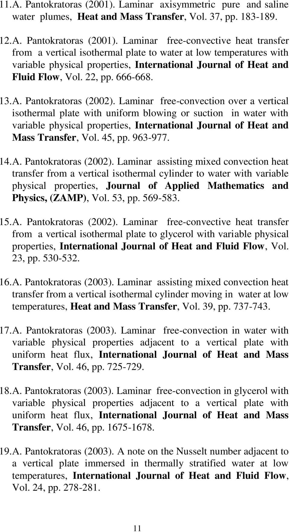 Laminar free-convective heat transfer from a vertical isothermal plate to water at low temperatures with variable physical properties, International Journal of Heat and Fluid Flow, Vol. 22, pp.
