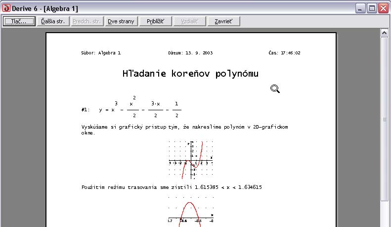 40 (2) Hľadanie koreňov polynómu Pozrite sa na náhľad pomocou príkazu Súbor>Ukážka pred tlačou.