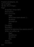 Παράδειγμα Program paradeigma_18; Var a,i:integer; Var fp1: file of integer; Begin Assign(fp1,'tempo.