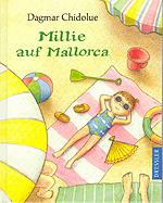 haben Ein interessantes Buch für Kinder ab 6 Jahren Millie auf Mallorca Millie, ihre Eltern und ihre Oma (16) mit dem Auto nach Barcelona.