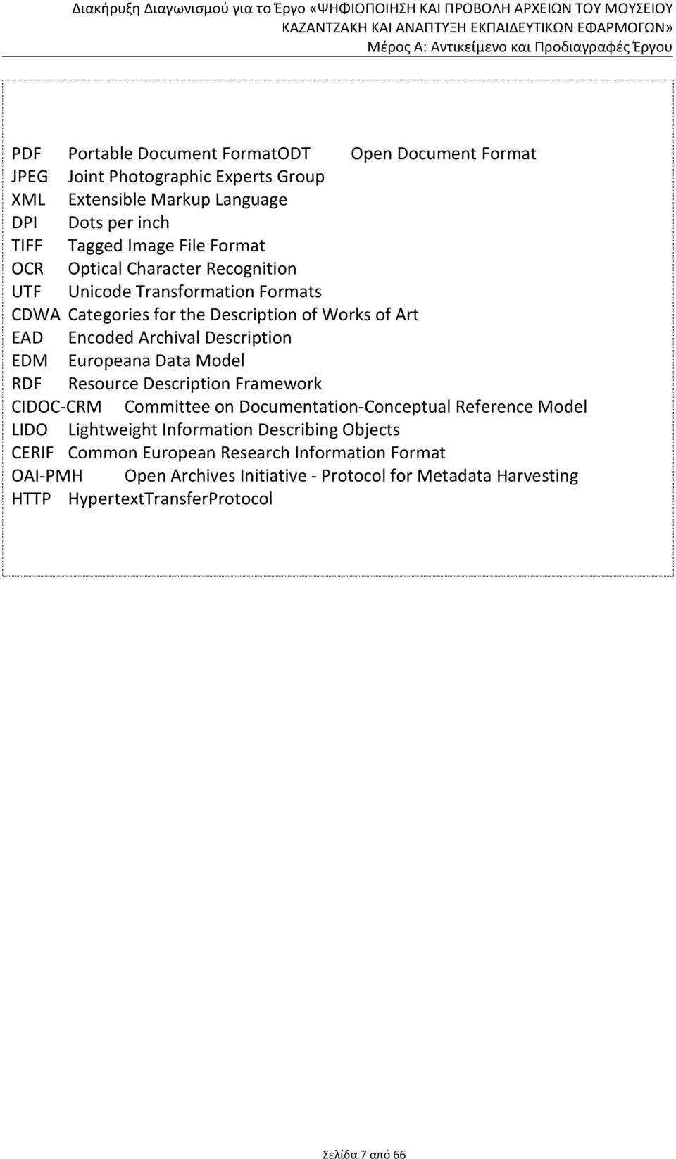 Europeana Data Model RDF Resource Description Framework CIDOC-CRM Committee on Documentation-Conceptual Reference Model LIDO Lightweight Information Describing