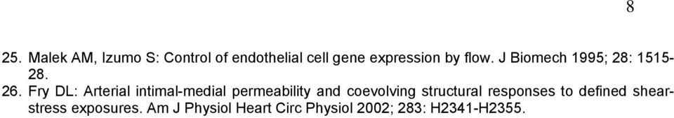 Fry DL: Arterial intimal-medial permeability and coevolving structural