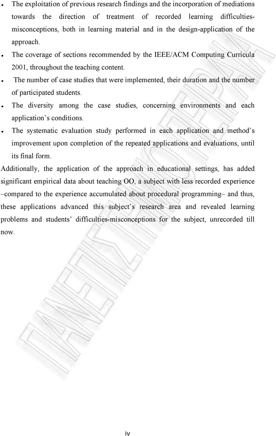 The number of case studies that were implemented, their duration and the number of participated students.